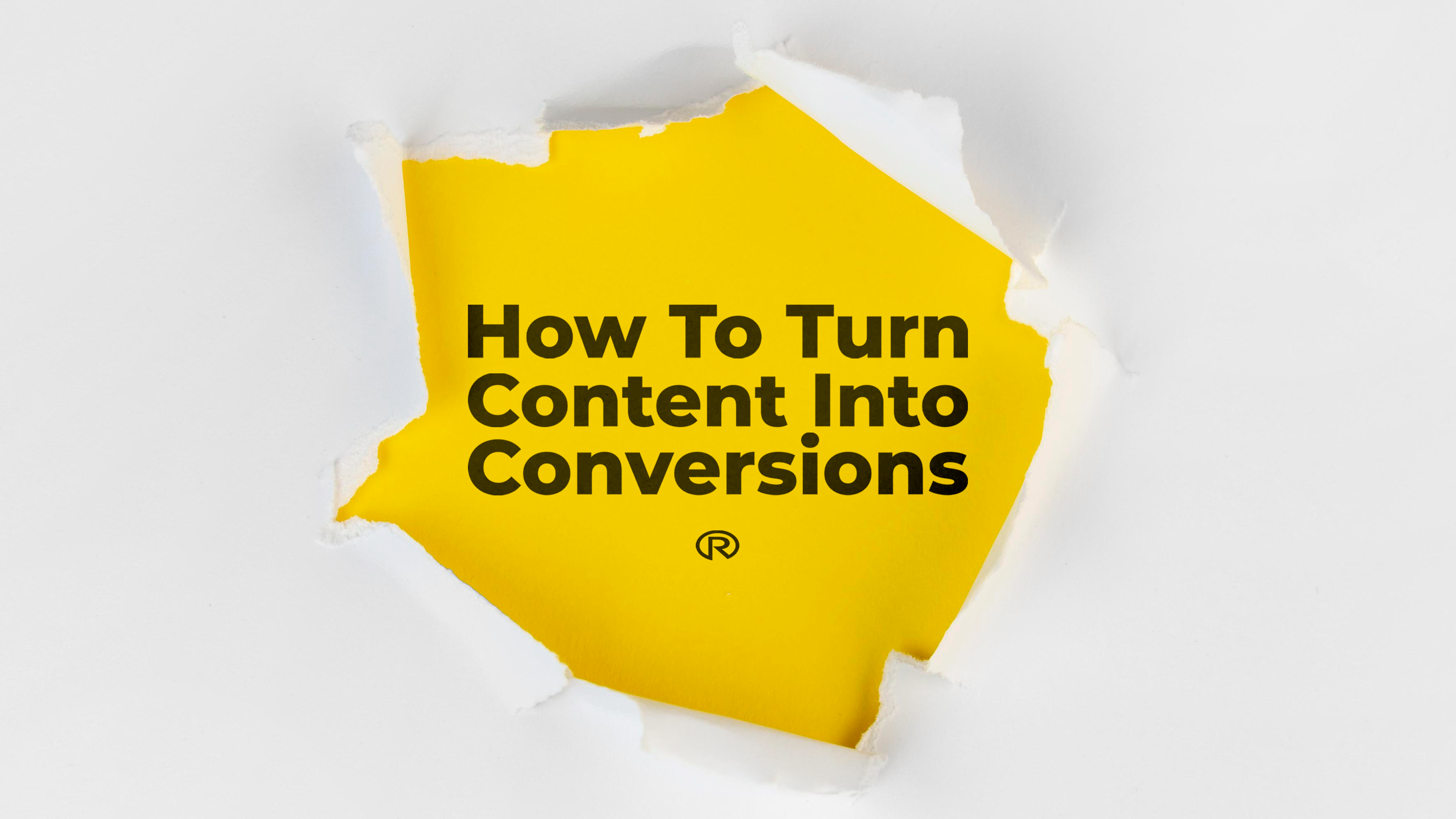 how-to-turn-content-into-conversions-content-marketing-strategies