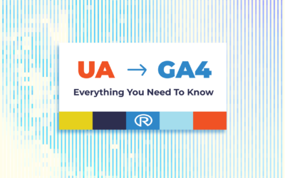 Universal Analytics (UA) to Google Analytics 4 (GA4): Everything You Need To Know
